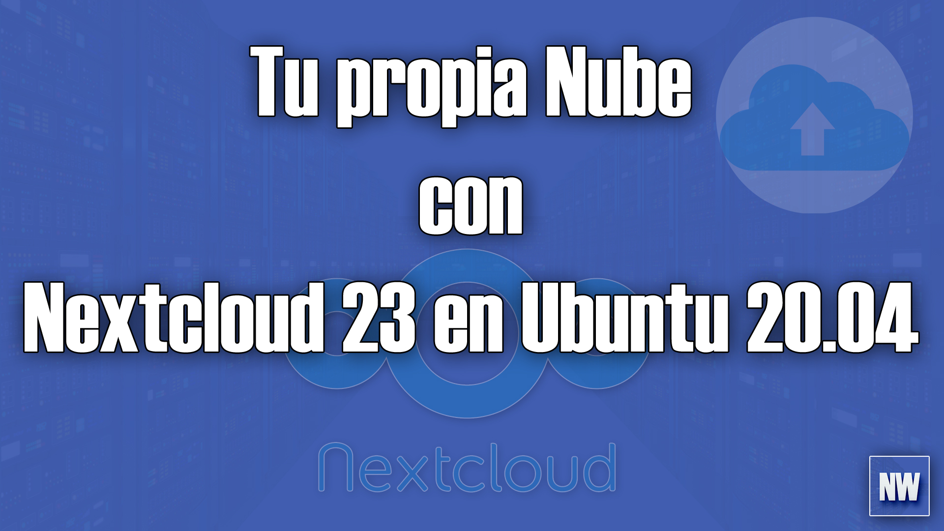 Instalación de Nextcloud 23 en Ubuntu 20.04 con LEMP + SSL