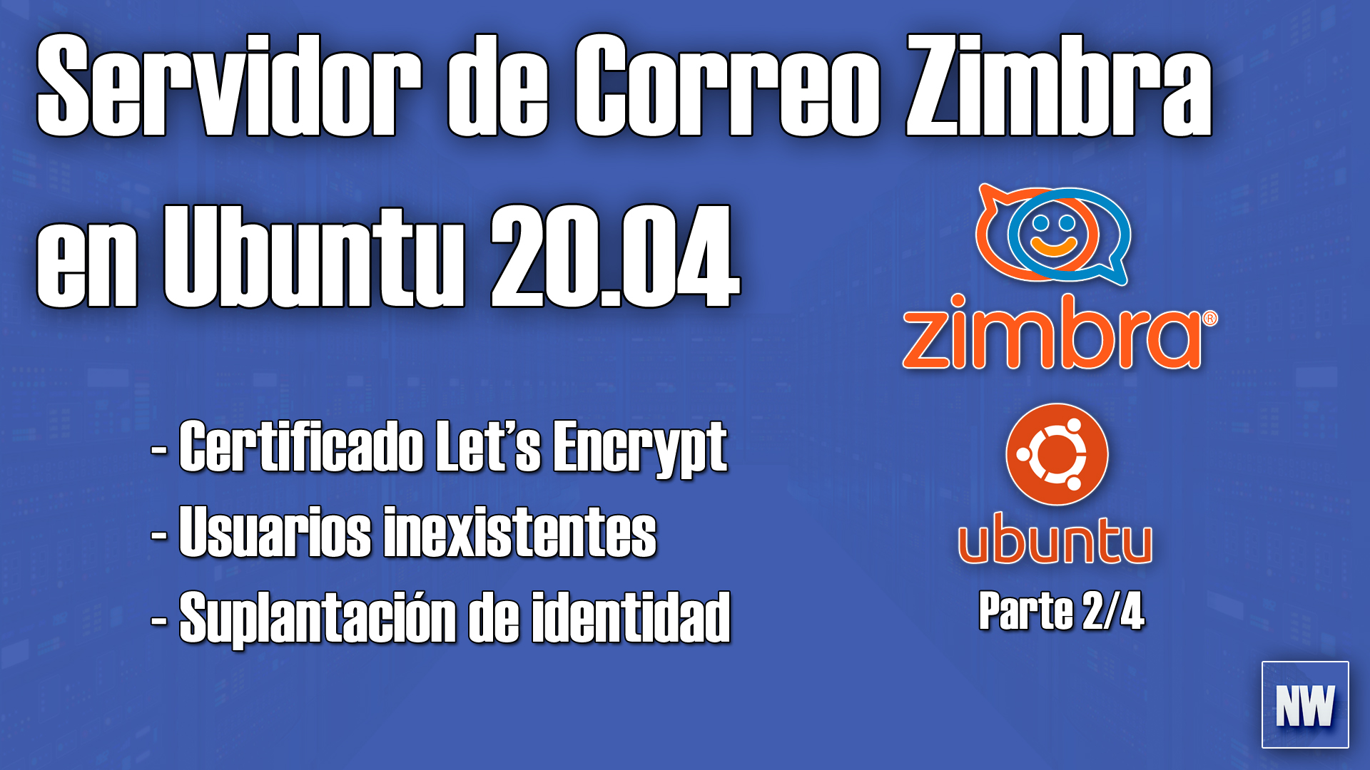 Servidor de correo Zimbra 8.8.15 en Ubuntu 20.04 dominio real, certificado, protección y reputación de nuestro servidor + listas de correo. Parte 2/4