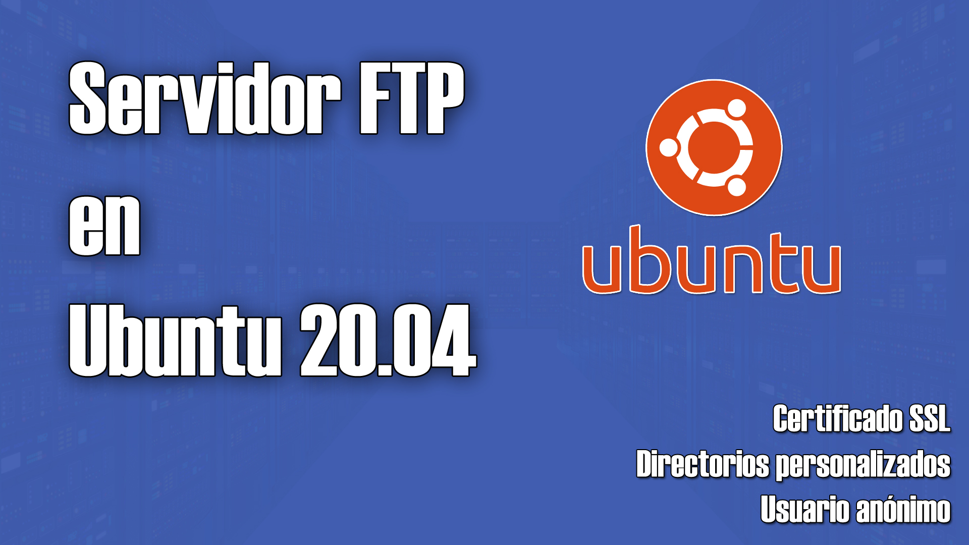 Servidor FTP con VSFTPD en Ubuntu 20.04