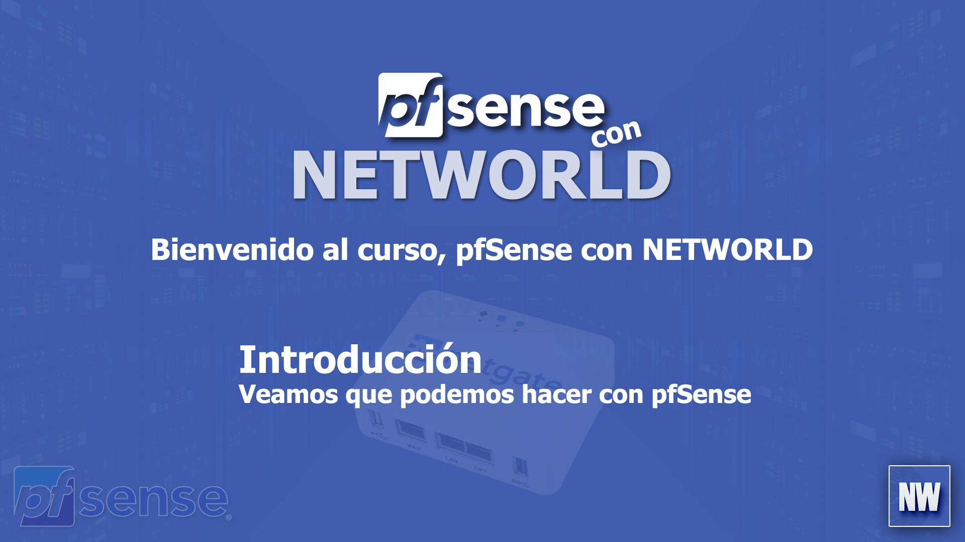 01 - pfSense con NETWORLD - Introducción